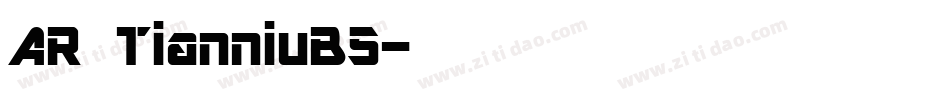 AR TianniuB5字体转换